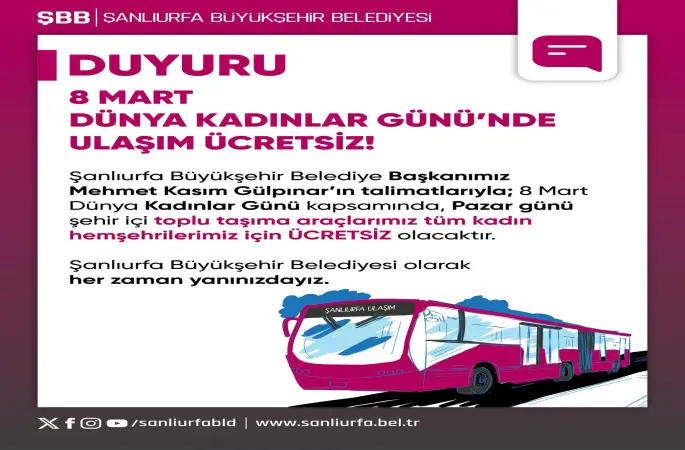 8 Mart’ta Şanlıurfa’da Kadınlara Toplu Taşıma Ücretsiz