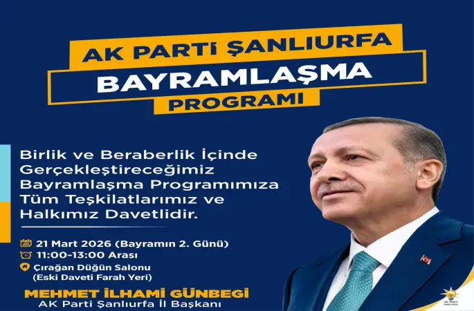 AK Parti Şanlıurfa’da Bayramlaşma Programı Düzenleyecek