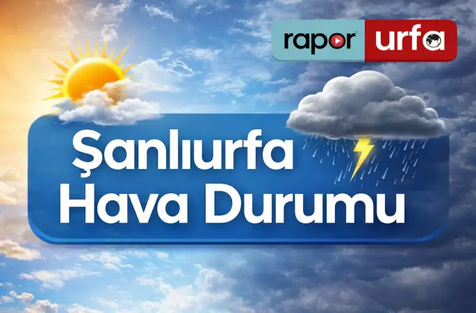 Şanlıurfa’da Bayramda Hava Nasıl Olacak? İşte Gün Gün Tahmin