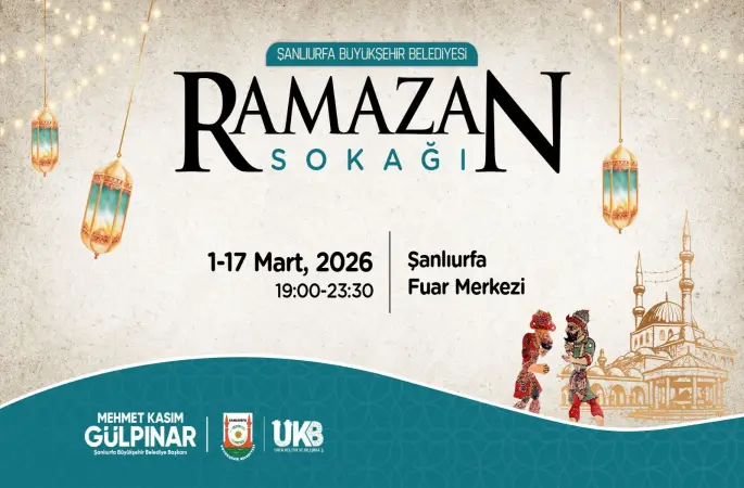 ŞANLIURFA’DA RAMAZAN COŞKUSU RAMAZAN SOKAĞI’NDA YAŞANACAK