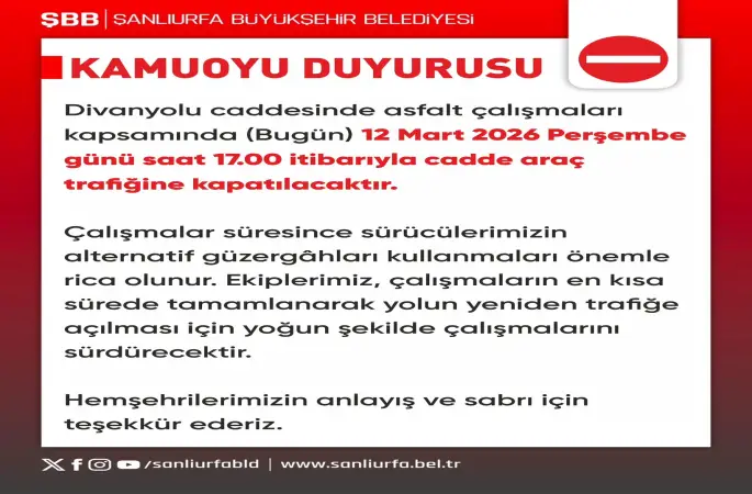 Şanlıurfa’da Sürücülerin Dikkatine: Divanyolu Caddesi Trafiğe Kapatılıyor