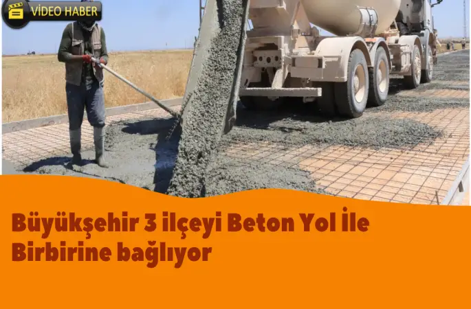 ÜÇ İLÇEYİ BİRBİRİNE BAĞLAYAN 17 KİLOMETRELİK GÜZERGÂHTA BETON YOL ÇALIŞMALARI SÜRÜYOR