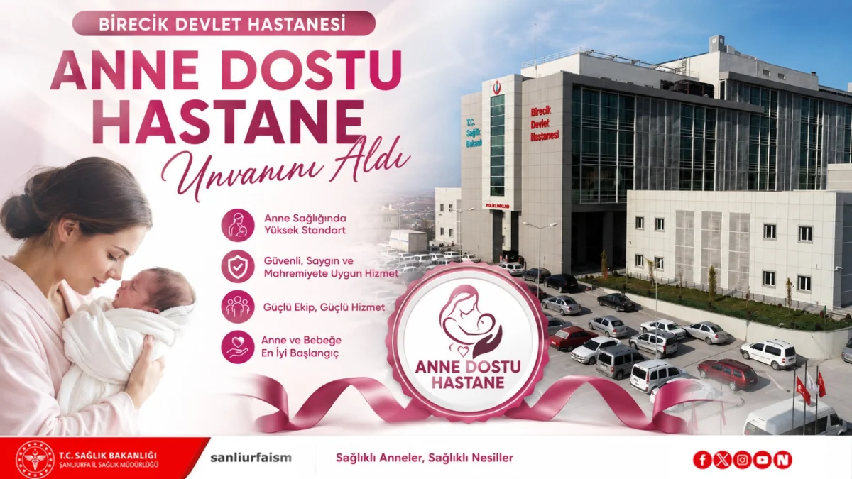 Birecik Devlet Hastanesi “Anne Dostu Hastane” Unvanını Aldı.