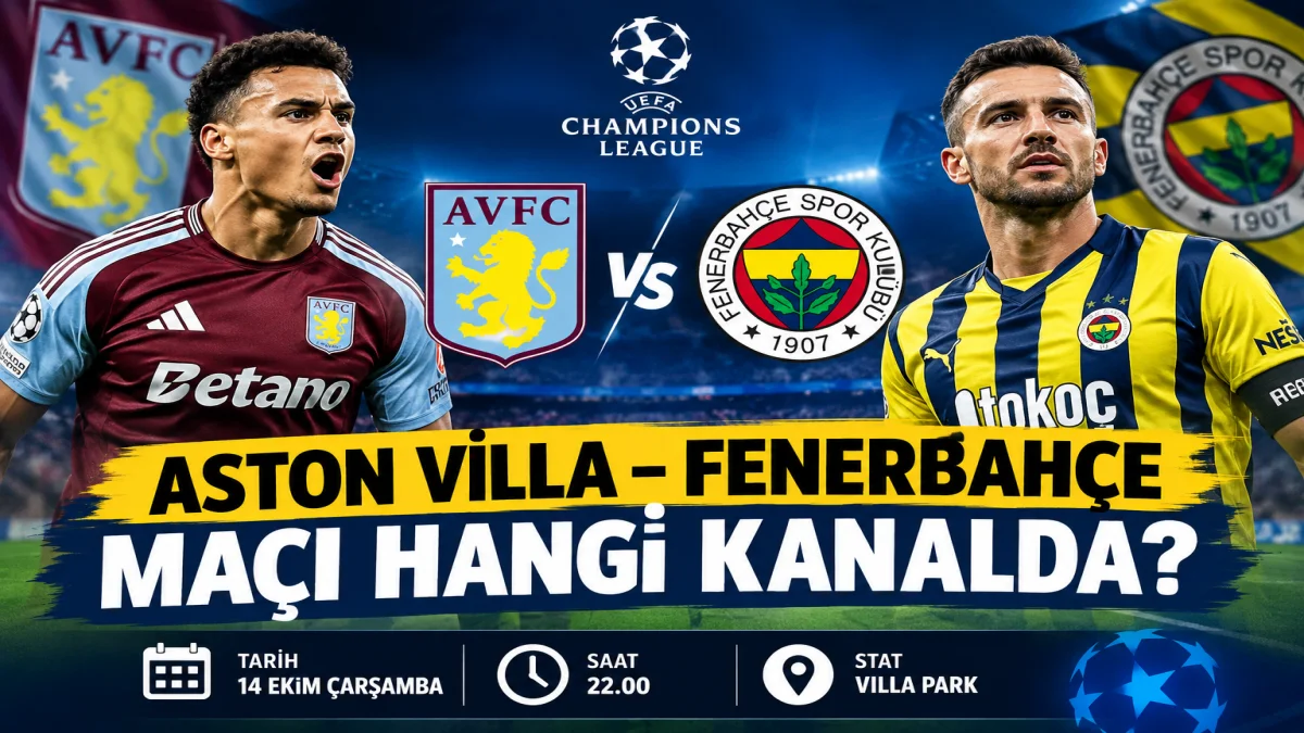 Aston Villa Fenerbahçe Maçı Hangi Kanalda? Saat Kaçta?