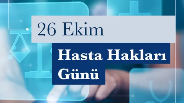 26 Ekim Dünya Hasta Hakları Günü: Hasta Hakları Neden Önemli?